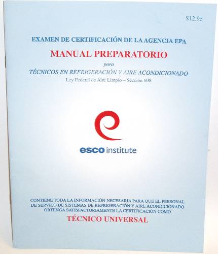 HVAC EPA 608 CERTIFICATION PREPARATORY MANUAL (SPANISH) - Click Image to Close