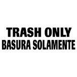 LABEL BILINGUAL TRASH ONLY 7 IN X 10 IN - Click Image to Close